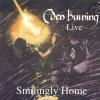 Product Image: Eden Burning - Smilingly Home