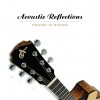 Product Image: Dan Wheeler - Acoustic Reflections: Praise Is Rising
