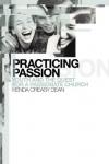 Kenda Creasy Dean - Practicing Passion: Youth and the Quest for a Passionate Church