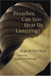 Roger E. Van Harn - Preacher, Can You Hear Us Listening?