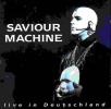 Saviour Machine - Live In Deutschland