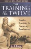 Alexander B. Bruce - The Training of the Twelve