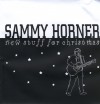 Sammy Horner - New Stuff For Christmas
