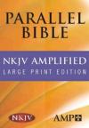 NKJV Amplified Parallel Bible
