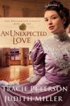 Tracie Peterson, & Judith Miller - An Unexpected Love