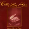Product Image: Stuart Townend - Classical Praise Piano: Come Holy Spirit