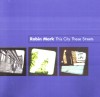 Robin Mark - This City These Streets
