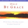 Product Image: Graham Kendrick - Only By Grace