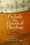 Jeanne Stevenson Moessner - Prelude to Practical Theology