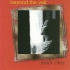 Mark Riley - Beyond The Veil
