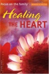 Focus On The Family - Healing The Heart