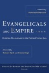 Bruce Ellis Benson, & Peter Goodwin Heltzel - Evangelicals And Empire