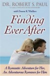 Robert S Paul, & Donna K Wallace - Finding Ever After