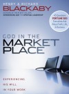 Henry Blackaby & Richard Blackaby - God In The Marketplace
