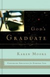 Karen Moore - God's Graduate