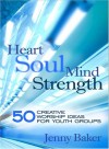 Jenny Baker - Heart Soul Mind Strength