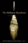 Kevin Mannioa & Don Thorsen - The Holiness Manifesto