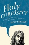 Winn Collier - Holy Curiosity