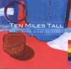 Product Image: Ten Miles Tall - Sometimes I Dream In Colour