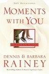 Dennis Rainey & Barbara Rainey & Lawrence Kimbrough - Moments With You