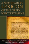 Michael Burer & Jeffery E. Miller - A New Reader's Lexicon Of The Greek New Testament
