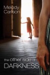 Melody Carlson - The Other Side Of Darkness