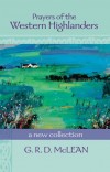 Product Image: David Adam (Foreword), G. R. D. McLean (Editor) - Prayers of the Western Highlanders