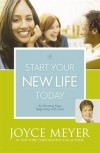 Joyce Meyer - Start Your New Life Today: An Exciting New Beginning with God