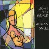 Product Image: Adrian Snell - Light Of The World