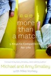 Amy Smalley, Michael Smalley - More Than a Match: The Five Keys to Compatibility for Life