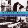 Deacon Blue - Our Town: The Greatest Hits