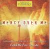 Toronto Airport Christian Fellowship - Catch The Fire: Mercy Over Me