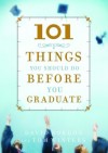 Tom Winters - 101 Things You Should Do Before You Graduate (Faithwords)