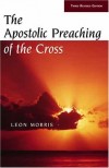 Leon Morris - Apostolic Preaching of the Cross