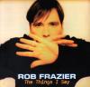 Rob Frazier - The Things I Say