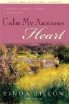 Linda Dillow - Calm My Anxious Heart