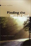 Bruce Waltke - Finding the Will of God: a Pagan Notion?