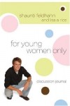 Shaunti Feldhahn, Lisa A. Rice - For Young Women Only Discussion Journal
