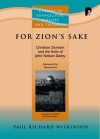 Paul Wilkinson - For Zion's Sake: Christian Zionism and the Role of John Nelson Darby (Studies in Evangelical History and Thought)