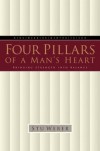 Stu Weber - Four Pillars of a Man's Heart: Bringing Strength Into Balance