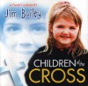 Product Image: Jim Bailey - Children Of The Cross