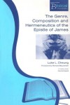 Luke L Cheung - The Genre,Composition & Hermeneutics of James (Paternoster Biblical Monographs)