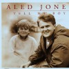 Aled Jones - Tell Me Boy