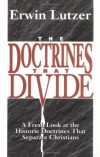 E Lutzer - Doctrines That Divide