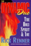 Rick Renner - The Dynamic Duo: the Holy Spirit and You
