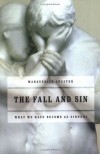 Marguerite Shuster - The Fall and Sin: What We Have Become as Sinners