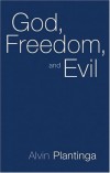 Alvin Plantinga - God, Freedom and Evil