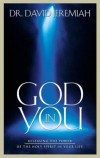 David Jeremiah, David Jeremiah - God in you, God in You: Releasing the Power of the Holy Spirit in Your Life