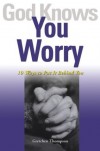 Gretchen Thompson - God Knows You Worry (God Knows)