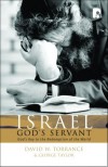 David W. Torrance & George Taylor - Israel God's Servant Gods Key to the Redemption of the World